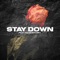 Stay Down (feat. Kaleb Mitchell) - Andrew Narvaez lyrics