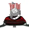 You Do - Single album lyrics, reviews, download