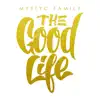 The Good Life (feat. Tony Tatum) - Single album lyrics, reviews, download