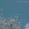 Bluenotes - Single