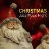 CHRISTMAS CAFE - Jazz Music Night Best - album lyrics, reviews, download