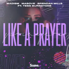 Like a Prayer (feat. Tess Burrstone) Song Lyrics