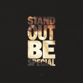 Stand Out Be Special artwork