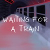 Waiting For a Train - Single