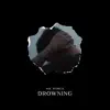 Stream & download Drowning