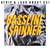 Bassline Spinner - Single