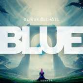 BLUE. (feat. SOUNDR) - Oliver Michael