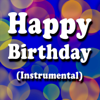 Happy Birthday (Instrumental) - Happy Birthday DJ