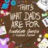 That's What Dads Are For (feat. Michael Farren) - Single album lyrics, reviews, download