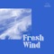 Fresh Wind artwork