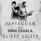 Quiero Volver (feat. Ivan Zavala) - Japiaguar lyrics