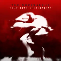 Sumo (20th Anniversary) - Super Jesus