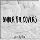 UNDER THE COVERS cover art
