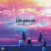 Life Goes On (feat. Head Bad, Rittle'rhyme & DJ Deep) - Single