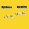 Plug Walk (feat. West End Tricks) - DJ Lilman lyrics
