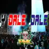 Y Dale Dale (Remix) - Single album lyrics, reviews, download