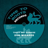 Dub Wizards - Tools Sax Dubwise