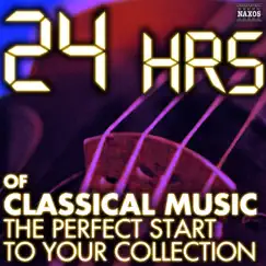 24 Hours of Classical Music – The Perfect Start to Your Collection by Various Artists album reviews, ratings, credits