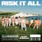 Risk It All - Ella Henderson, House Gospel Choir & Just Kiddin lyrics