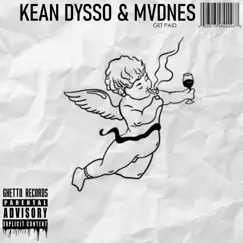 Get Paid - Single by KEAN DYSSO & MVDNES album reviews, ratings, credits