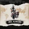 Del Rancho a Las Naciones - Single (feat. Ivan Alvarado & Sergio Orozco) - Single album lyrics, reviews, download