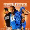 Throw It Better (feat. Beatking & Big Jade) - Single album lyrics, reviews, download