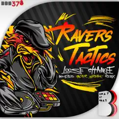 Loose Change - Single by Ravers Tactics album reviews, ratings, credits