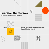 Lampião (feat. Mestre Barrao) [The Remixes] - Floyd Lavine & Jessica Brankka