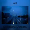 Rail - Single album lyrics, reviews, download