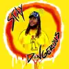 Stay Dangerous (feat. Erock Beats & Dreadz) - Single album lyrics, reviews, download