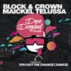 Block & Crown & Sebastian Gnewkow - You Got the Chance (Dance)