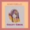 Crazy Chick - Adam Ferello lyrics