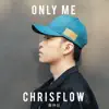 Only Me - Single album lyrics, reviews, download
