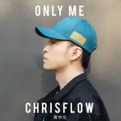Only Me - Single by Chrisflow album reviews, ratings, credits