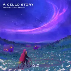 A Cello Story by HoKø, Lucie Cravero & Chill Select album reviews, ratings, credits