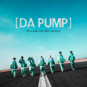 Dream on the street - DA PUMP