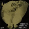 Helena, Helena, Helena