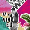 Já Não Vivo Eu (feat. Diego Albuquerque) - Single