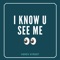 I Know U See Me (feat. Lil Traffic) - Verdy Street lyrics
