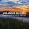 Kim André Arnesen - Even When He is Silent