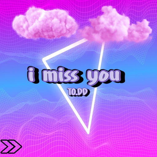 I Miss You - Single by TO.DD