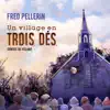 Un village en trois dés album lyrics, reviews, download