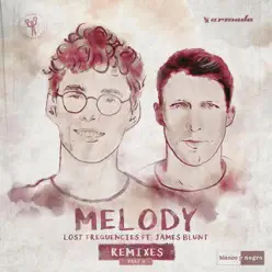 Melody (Remixes Part.2) [feat. James Blunt] - Lost Frequencies