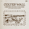 Colter Wall - Western Swing & Waltzes and Other Punchy Songs artwork