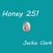 Honey 251 - Jackie Clark lyrics