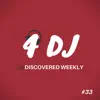 Stream & download 4 DJ: UnDiscovered Weekly #33 - EP