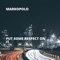 Put Some Respect On It - MarkoPolo lyrics