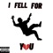 Fell For You - PRY Chechi lyrics