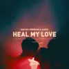 Heal My Love song lyrics