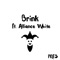Brink (feat. Alliance White) - Pres lyrics